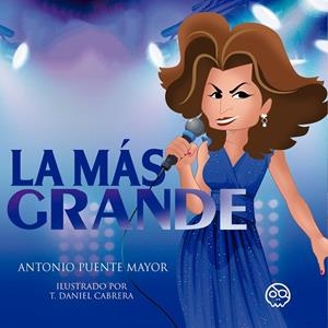 MÁS GRANDE, LA | 9788418824562 | PUENTE MAYOR, ANTONIO