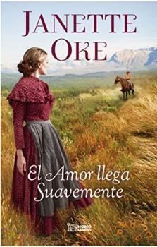 AMOR LLEGA SUAVEMENTE, EL | 9788418162824 | OKE, JANETTE