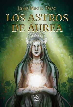 ASTROS DE ÁUREA, LOS | 9788418377464 | MACÍAS PÉREZ, LAURA
