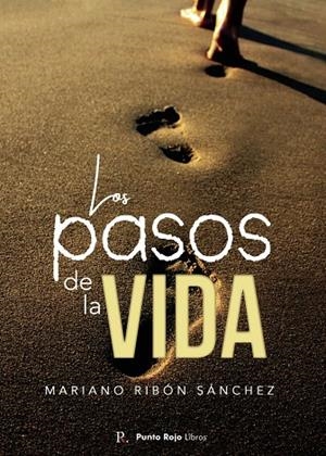 PASOS DE LA VIDA, LOS | 9788419074027 | RIBÓN SÁNCHEZ, MARIANO