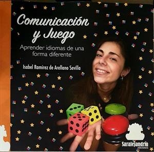 COMUNICACIÓN Y JUEGO | 9788412441246 | RAMIREZ DE ARELLANO SEVILLA, ISABEL