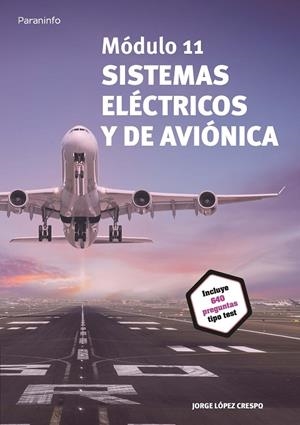 MÓDULO 11. SISTEMAS ELÉCTRICOS Y DE AVIÓNICA | 9788413664774 | LÓPEZ CRESPO, JORGE