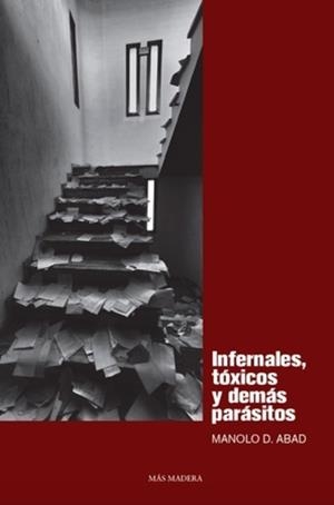 INFERNALES, TÓXICOS Y DEMÁS PARÁSITOS | 9788412226980 | ABAD, MANOLO D.