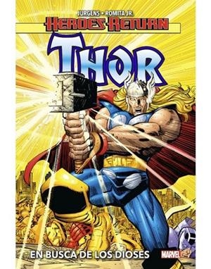 HEROES RETURN. THOR 01 : EN BUSCA DE LOS DIOSES | 9788411011693 | JURGENS, DAN / ROMITA JR., JOHN