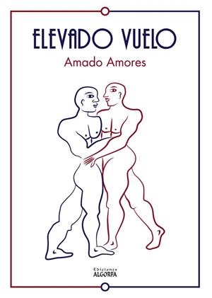 ELEVADO VUELO | 9788412417593 | AMORES, AMADO