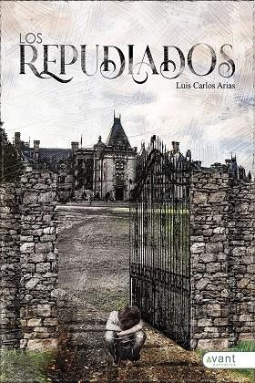 REPUDIADOS, LOS | 9788418844706 | ARIAS BLANCO, LUIS CARLOS