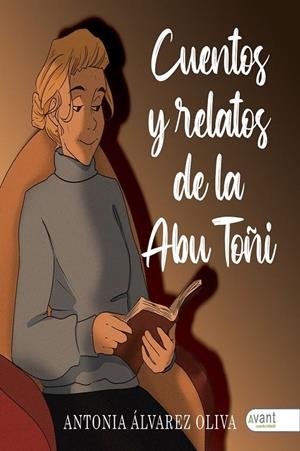 CUENTOS Y RELATOS DE ABU TOÑI | 9788418844966 | ÁLVAREZ OLIVA, ANTONIA