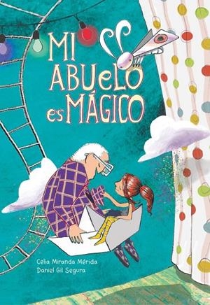 MI ABUELO ES MAGICO | 9788412433067 | MIRANDA MERIDA, CELIA