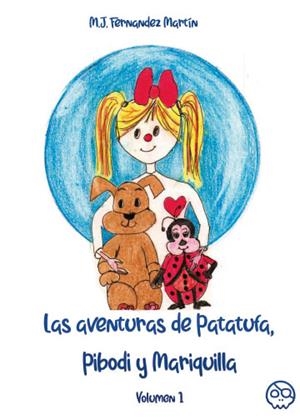 AVENTURAS DE PATATUFA, PIBODI Y MARIQUILLA, LAS | 9788418824661 | FERNÁNDEZ MARTÍN, MARÍA JOSÉ