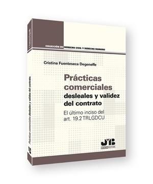 PRACTICAS COMERCIALES DESLEALES Y VALIDEZ DEL CONTRATO | 9788419045126 | FUENTESECA DEGENEFFE, CRISTINA