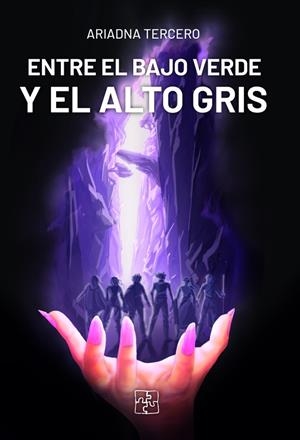 ENTRE EL BAJO VERDE Y EL ALTO GRIS | 9788418377426 | TERCERO, ARIADNA