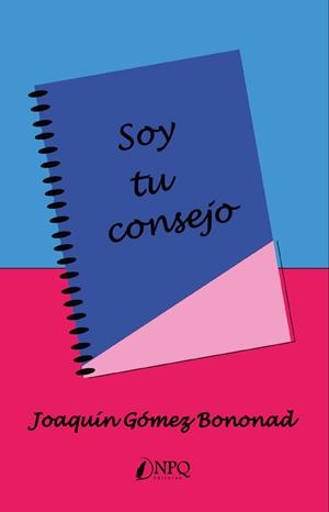 SOY TU CONSEJO | 9788418975301 | GOMEZ BONONAD, JOAQUIN