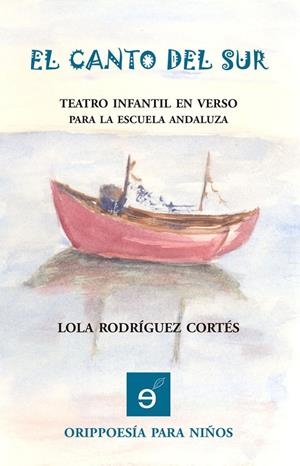 CANTO DEL SUR, EL. POESÍA INFANTIL ANDALUZA | 9788494089503 | RODRÍGUEZ CORTÉS, LOLA