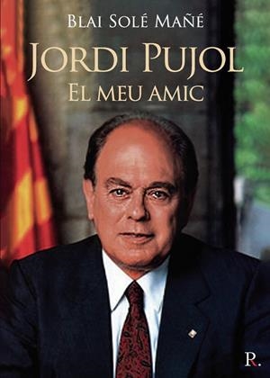 JORDI PUJOL | 9788418990687 | SOLÉ MAÑÉ, BLAI
