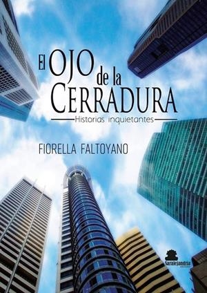 OJO DE LA CERRADURA, EL. HISTORIAS INQUIETANTES | 9788412441277 | FALTOYANO, FIORELLA