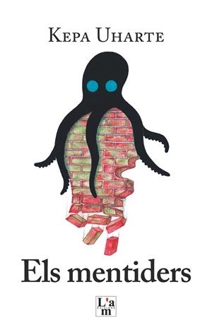 MENTIDERS, ELS | 9788412392340 | UHARTE-MENDICOA FIOL, KEPA-LUIS