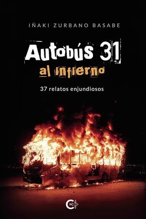 AUTOBÚS 31 AL INFIERNO | 9788418787300 | ZURBANO BASABE, IÑAKI