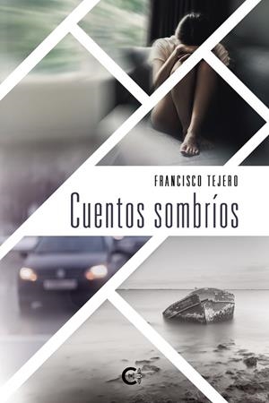 CUENTOS SOMBRÍOS | 9788418722288 | TEJERO, FRANCISCO