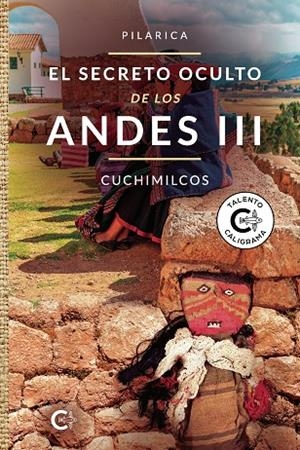 SECRETO OCULTO DE LOS ANDES III, EL - CUCHIMILCOS | 9788418722424 | PILARICA