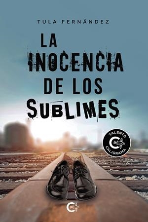 INOCENCIA DE LOS SUBLIMES, LA | 9788418787218 | FERNÁNDEZ, TULA