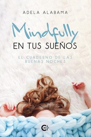 MINDFULLY EN TUS SUEÑOS | 9788418722080 | ALABAMA, ADELA
