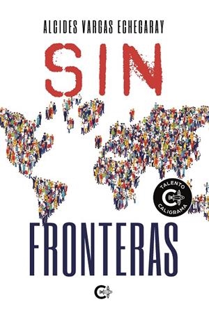 SIN FRONTERAS | 9788418435959 | VARGAS ECHEGARAY, ALCIDES