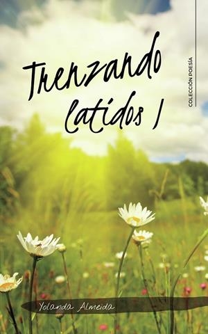 TRENZANDO LATIDOS I | 9788418921018 | ALMEIDA, YOLANDA