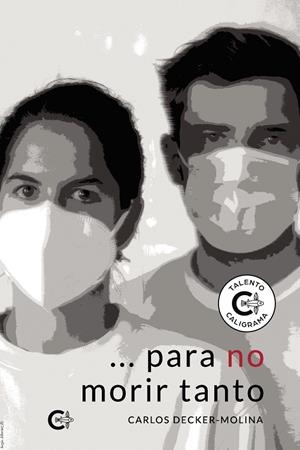 ... PARA NO MORIR TANTO | 9788418787133 | DECKER-MOLINA, CARLOS