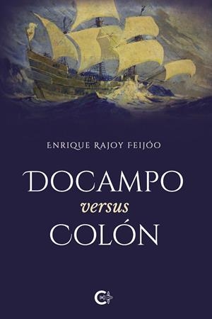DOCAMPO VERSUS COLÓN | 9788418921117 | RAJOY FEIJÓO, ENRIQUE