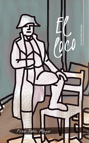 LOCO, EL | 9788418921261 | PEÑA MAYOR, FRAN