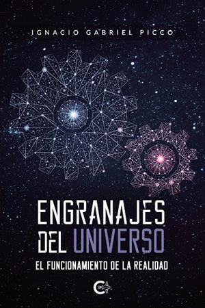 ENGRANAJES DEL UNIVERSO | 9788418665523 | PICCO, IGNACIO GABRIEL