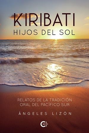 KIRIBATI : HIJOS DEL SOL | 9788418203237 | LIZÓN, ÁNGELES