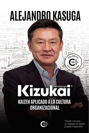 KIZUKAI, KAIZEN APLICADO A LA CULTURA ORGANIZACION | 9788418500152 | KASUGA, ALEJANDRO