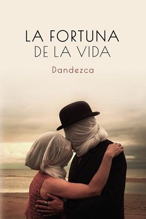 FORTUNA DE LA VIDA, LA | 9788418832147 | DANDEZCA,