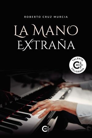 MANO EXTRAÑA, LA | 9788418722103 | CRUZ MURCIA, ROBERTO