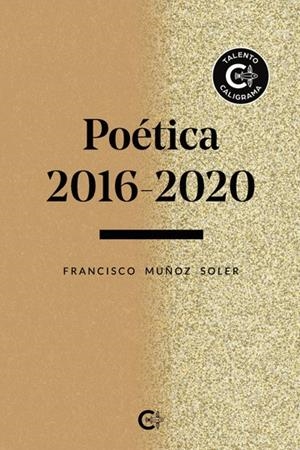 POÉTICA 2016-2020 | 9788418832208 | MUÑOZ SOLER , FRANCISCO