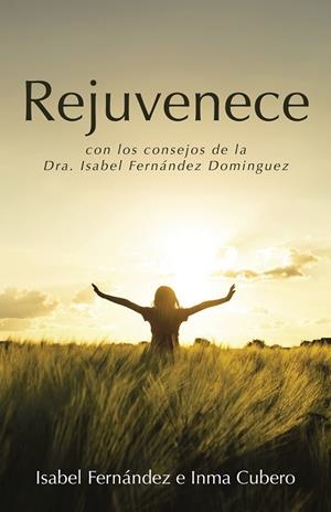 REJUVENECE | 9788491122531 | FERNÁNDEZ, ISABEL