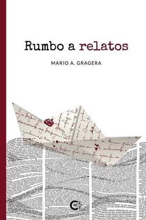 RUMBO A RELATOS | 9788419039101 | GRAGERA, MARIO A.