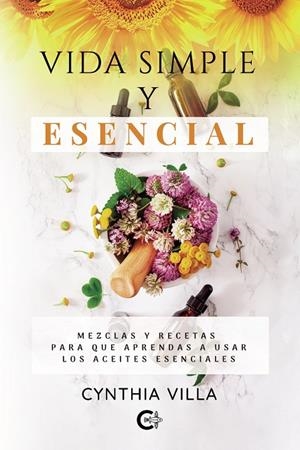 VIDA SIMPLE Y ESENCIAL | 9788419009128 | VILLA, CYNTHIA