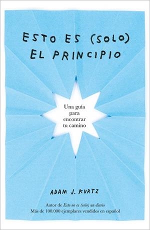 ESTO ES (SOLO) EL PRINCIPIO | 9788401026409 | KURTZ, ADAM J.