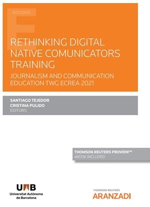 RETHINKING DIGITAL NATIVE COMUNICATORS TRAINING (PAPEL + E-BOOK) | 9788413911090 | PULIDO RODRIGUEZ, CRISTINA / TEJEDOR CALVO, SANTIAGO
