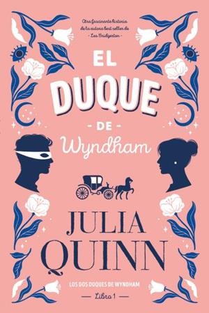 DUQUE DE WYNDHAM, EL (LOS DOS DUQUES DE WYNDHAM 01) | 9788417421373 | QUINN, JULIA