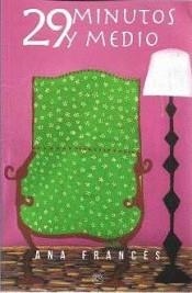 29 MINUTOS Y MEDIO | 9788412445268 | FRANCÉS, ANA