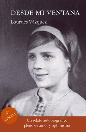 DESDE MI VENTANA | 9788497441773 | VÁZQUEZ, LOURDES