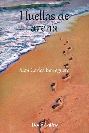 HUELLAS DE ARENA | 9788497443685 | BORREGUERO, JUAN CARLOS