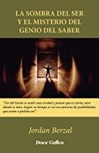 SOMBRA DEL SER Y EL MISTERIO DEL GENIO DEL SABER, LA | 9788497442770 | BERZAL, JORDÁN