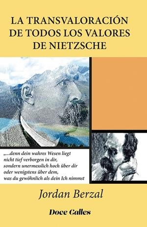 TRANSVALORACIÓN DE TODOS LOS VALORES DE NIETZSCHE, LA | 9788497442725 | BERZAL, JORDÁN