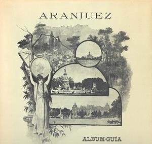 ÁLBUM-GUÍA DEL REAL SITIO DE ARANJUEZ | 9788486665005 | ANÓNIMO