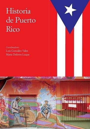 HISTORIA COMPARADA DE LAS ANTILLAS VOL. 04 : HISTORIA DE PUERTO RICO | 9788497441391 | LUQUE, MARÍA DOLORES