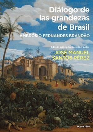 DIÁLOGO DE LAS GRANDEZAS DE BRASIL | 9788497442633 | FERNANDES BRANDÃO, AMBRÓSIO